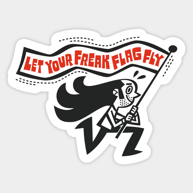 Let Your Freak Flag Fly Sticker by Jon Kelly Green Shop